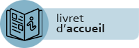 Livret d'accueil Livret d'accueil